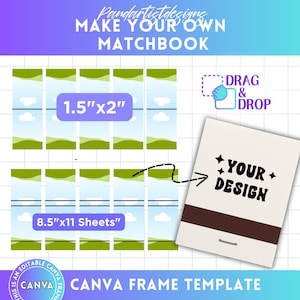 May include: A Canva frame template for a matchbook design. The image shows a layout of matchbook templates, each 3.8cm x 5.1cm, arranged on 21.6cm x 27.9cm sheets. The design includes the text "MAKE YOUR OWN MATCHBOOK" and "YOUR DESIGN".