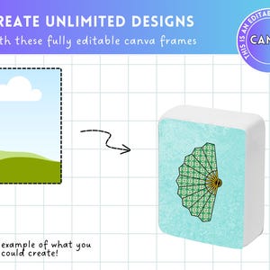 Op de afbeelding: Afbeelding met de tekst "CREATE UNLIMITED DESIGNS With these fully editable canva frames." Een afbeelding toont een landschap en een ventilatorontwerp op een lichtblauwe achtergrond. De tekst "example of what you could create!" is ook zichtbaar.