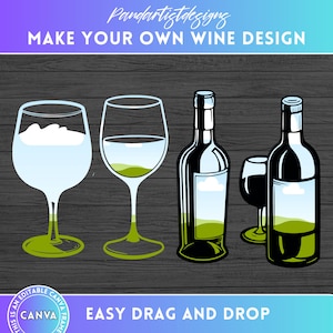 Make your Own Glass of Wine Design on CANVA - Easy Drag and Drop - Wine Png Clipart - Canva Frame Bundle - Canva Template - Wine Lover PNG