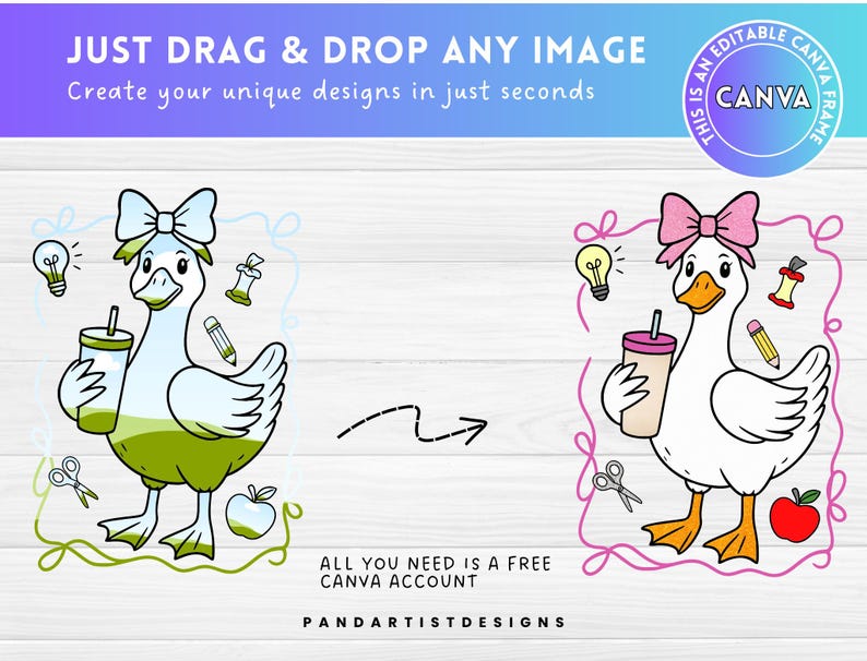 K&ouml;nnte beinhalten: Cartoon-Illustration einer wei&szlig;en Gans mit Schleife, die ein Getr&auml;nk h&auml;lt und von schulbezogenen Gegenst&auml;nden umgeben ist. Der Text lautet "JUST DRAG & DROP ANY IMAGE Erstellen Sie Ihre einzigartigen Designs in Sekundenschnelle" und "ALL YOU NEED IS A FREE CANVA ACCOUNT".