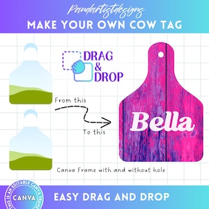 Design Your Own Cow Tag on CANVA, Editable Canva Frames Template with easy Drag and Drop Photo & Make your Sublimation Cow Tag PNG Designs