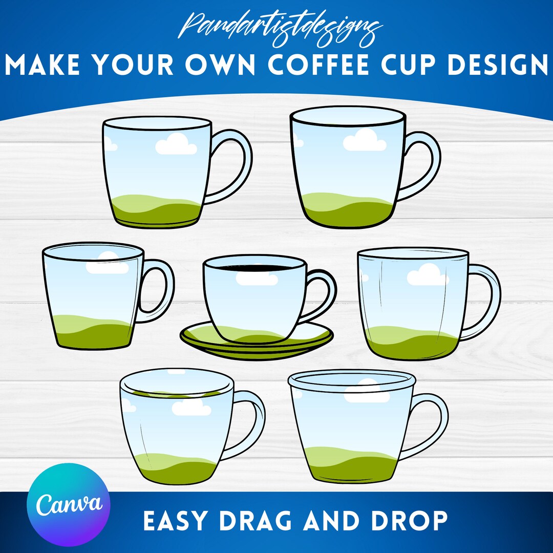 Design Your Own Coffee Cups on CANVA Sets Coffee Lover Png Canva Frame