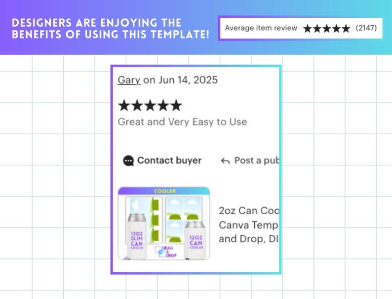May include: A review of a template with a five-star rating. The review says "Great and Very Easy to Use." The image also shows a cooler design with two cans, and the text "DESIGNERS ARE ENJOYING THE BENEFITS OF USING THIS TEMPLATE!"