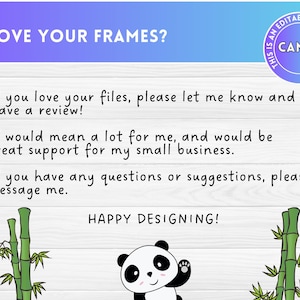 May include: A graphic with the text "LOVE YOUR FRAMES?" and a Canva logo. The text encourages reviews and support for a small business. A panda illustration and bamboo stalks are also present.