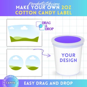 May include: A white cotton candy container with a purple lid, labelled "YOUR DESIGN." The image includes editable Canva frames and the text "MAKE YOUR OWN 2OZ COTTON CANDY LABEL" and "EASY DRAG AND DROP."