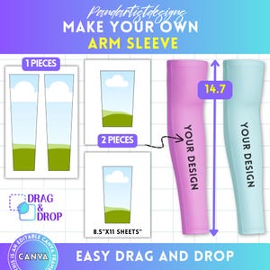 May include: Image promoting customizable arm sleeves. The design includes templates for creating arm sleeves, with the text "MAKE YOUR OWN ARM SLEEVE". The image shows a pink and a light blue arm sleeve, each measuring 14.7 inches in length, with the words "YOUR DESIGN".