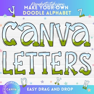 May include: A digital design featuring the word "CANVA LETTERS" in a doodle style. The letters are white with a blue and green fill, outlined in black. The design includes the text "MAKE YOUR OWN DOODLE ALPHABET" and "EASY DRAG AND DROP".