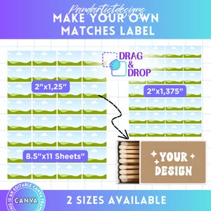 May include: A graphic design for matchbox labels, with the text "MAKE YOUR OWN MATCHES LABEL". The design includes two label sizes: 5.08cm x 3.18cm and 5.08cm x 3.49cm, and 21.59cm x 27.94cm sheets. The design also includes the text "DRAG & DROP" and "YOUR DESIGN".