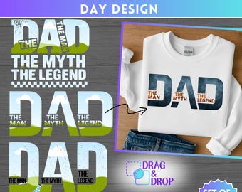 May include: White sweatshirt with the word "DAD" in a blue and black design, with the phrases "The Man, The Myth, The Legend." The image also shows a design for Father's Day, with the text "Make Your Own Father's Day Design."