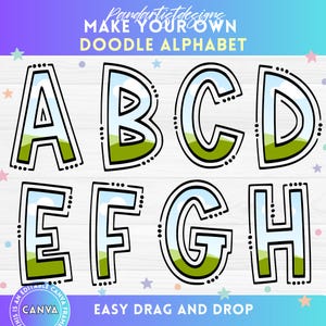 May include: A doodle alphabet featuring the letters A through H. Each letter is outlined in black with a white interior, a blue sky, and green grass. The text "MAKE YOUR OWN DOODLE ALPHABET" is at the top, and "EASY DRAG AND DROP" is at the bottom.