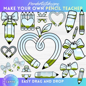 May include: A collection of pencil-themed graphics in shades of green and blue, including pencils shaped as bows, hearts, and apples. The text "MAKE YOUR OWN PENCIL TEACHER" and "EASY DRAG AND DROP" are also included.