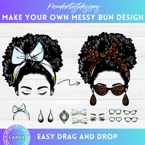 May include: A digital design template for creating a messy bun hairstyle. The template features a black silhouette of a woman with a messy bun, along with various design elements such as bows, earrings, sunglasses, and eyebrows. The text "EASY DRAG AND DROP" is displayed at the bottom of the image.