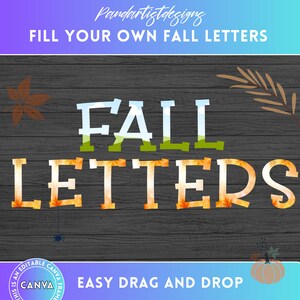 May include: Editable "Fall Letters" graphic with a woodgrain background. The letters are filled with a watercolour-style design of autumn leaves. The text "Easy Drag and Drop" is at the bottom of the image.