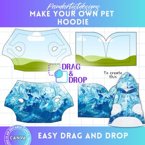 May include: A digital template for creating a custom pet hoodie. The template includes a front, back, and hood design. The text "DRAG & DROP" is included on the template. The template is designed to be used with Canva.