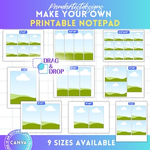 May include: A digital design featuring various notepad templates in different sizes, including 3x3 inches, 2.5x8 inches, and 4x6 inches. The design includes the text "MAKE YOUR OWN PRINTABLE NOTEPAD" and "DRAG & DROP". The design is editable in Canva.
