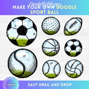 May include: A hand-drawn style illustration of different sports balls: a football, golf ball, rugby ball, basketball, tennis ball, baseball, and a soccer ball. The image includes the text "MAKE YOUR OWN DOODLE SPORT BALL" and "EASY DRAG AND DROP".