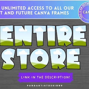 K&ouml;nnte beinhalten: Ein Grafikdesign mit dem Text "ENTIRE STORE" in gro&szlig;en, bunten Buchstaben vor einem Hintergrund aus blauem Himmel und gr&uuml;nem Gras. Der Text "LINK IN THE DESCRIPTION!" befindet sich unter dem Haupttext. Der Text "THIS IS AN EDITABLE CANVA FRAME" befindet sich in einem Kreis oben rechts.