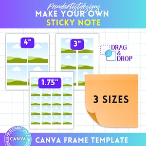Puede incluir: Una plantilla digital para crear notas adhesivas, con tres tamaños: 10,16 cm, 7,62 cm y 4,45 cm. El diseño incluye el texto «MAKE YOUR OWN STICKY NOTE» y «CANVA FRAME TEMPLATE». La imagen también muestra un icono de «DRAG & DROP».
