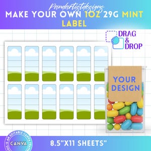 May include: A sheet of printable labels with a sky and grass design, alongside a clear container filled with colorful mint candies. The text reads "MAKE YOUR OWN 1 OZ 29G MINT LABEL" and "YOUR DESIGN". The sheet is 8.5"x11".