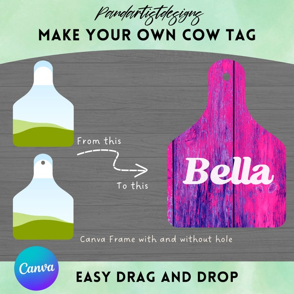 Design Your Own Cow Tag on CANVA, Editable Canva Frames Template with easy Drag and Drop Photo & Make your Sublimation Cow Tag PNG Designs