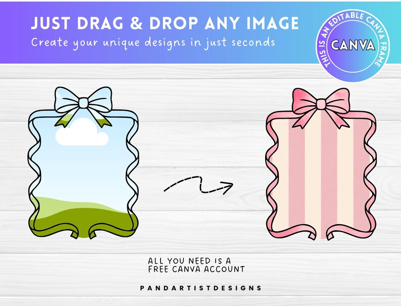 Puede incluir: Dos marcos Canva editables con un lazo en la parte superior. El marco de la izquierda tiene un fondo de cielo azul y hierba verde. El marco de la derecha tiene rayas rosas y blancas. El texto de la imagen dice "JUST DRAG & DROP ANY IMAGE Create your unique designs in just seconds ALL YOU NEED IS A FREE CANVA ACCOUNT PANDARTISTDESIGNS THIS IS AN EDITABLE CANVA FRAME CANVA"