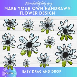 May include: A digital download of 10 hand-drawn flower illustrations in black, white, blue, and green. The flowers are arranged on a white wood background. The text "MAKE YOUR OWN HANDRAWN FLOWER DESIGN" and "EASY DRAG AND DROP" is included in the image.