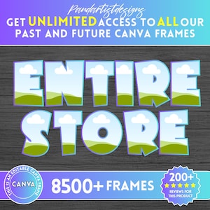 ENTIRE STORE - Canva Frames Mega Bundle - Editable Template - Easy Drag and Drop - Design Digital Element - Add Your Own Pattern - Alphabet
