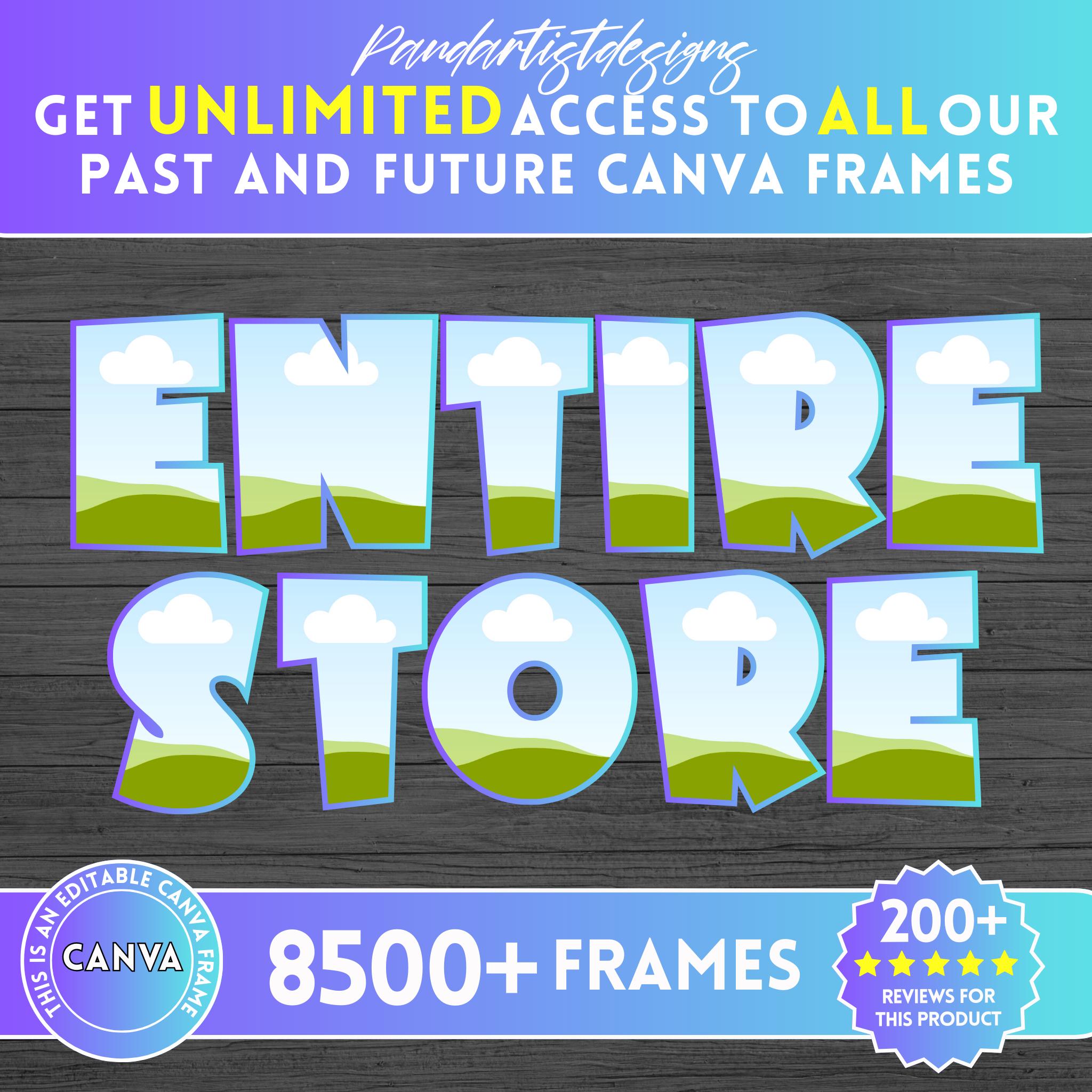 ENTIRE STORE - Canva Frames Mega Bundle - Editable Template - Easy Drag and Drop - Design Digital Element - Add Your Own Pattern - Alphabet