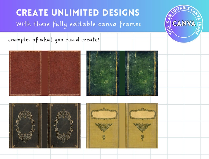 Puede incluir: Imagen que muestra ejemplos de marcos de Canva editables. La imagen presenta cuatro dise&ntilde;os de portadas de libros: una cubierta de color marr&oacute;n rojizo con aspecto de cuero, una cubierta verde desgastada, una cubierta negra con filigrana dorada y una cubierta amarilla con detalles florales. El texto dice "CREA DISE&Ntilde;OS ILIMITADOS".