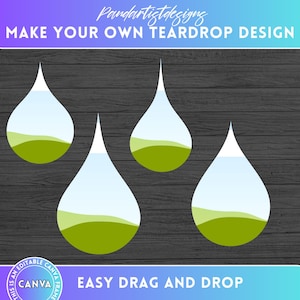 May include: Four teardrop-shaped templates with a green, light blue, and white color scheme. The text "MAKE YOUR OWN TEARDROP DESIGN" and "EASY DRAG AND DROP" are at the top and bottom of the image. The text "CANVA" is in a circle with a white background and a black border.