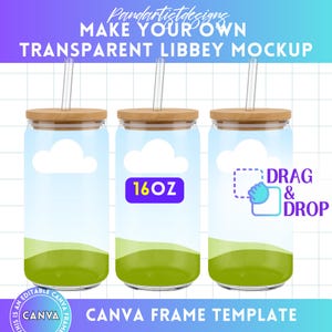 May include: Three clear glass 16 ounce can-shaped cups with wooden lids and clear straws. The cups have a blue and green gradient background with a white cloud on the top. The text "16OZ" is on the middle cup. The text "DRAG & DROP" is on the right cup. The text "CANVA FRAME TEMPLATE" is at the bottom of the image.