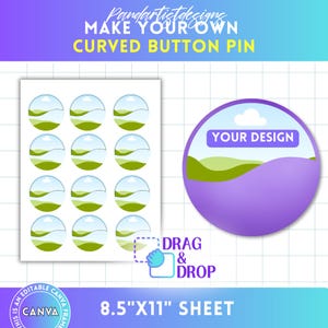 May include: A digital template for a curved button pin featuring the text PANDARTISTDESIGNS MAKE YOUR OWN CURVED BUTTON PIN. It includes a grid of twelve circular landscape graphics on an 8.5 inch by 11 inch sheet and a large purple button graphic.