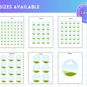 May include: Six different sizes of printable stickers featuring a green hill, blue sky, and white cloud design. The stickers are available in 1 inch, 1.25 inches, 1.5 inches, 2.25 inches, 3 inches, and 6 inches.