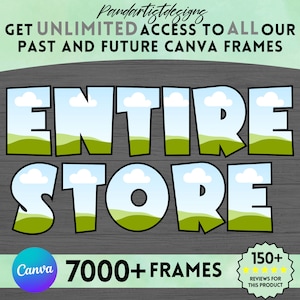 ENTIRE STORE - Canva Frames Mega Bundle - Editable Template - Easy Drag and Drop - Design Digital Element - Add Your Own Pattern - Alphabet