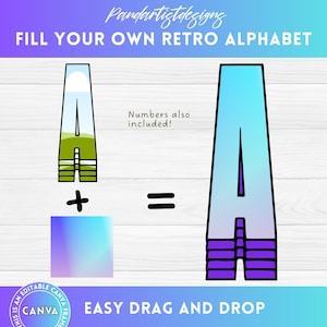 May include: A graphic showing the letter "A" in a retro style, with a gradient of blue and purple. The image includes the text "FILL YOUR OWN RETRO ALPHABET" and "EASY DRAG AND DROP". Numbers are also included.