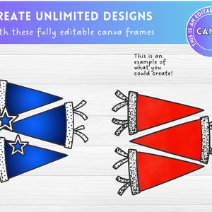 May include: The image showcases pennant designs in blue and red, each with a star and decorative trim. Text at the top reads "CREATE UNLIMITED DESIGNS" and "With these fully editable canva frames." A Canva logo is also present, along with the text "This is an example of what you could create!"