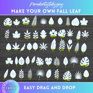 May include: A digital graphic design featuring various leaf illustrations in white and green, arranged on a dark wood-grain background. The text "MAKE YOUR OWN FALL LEAF" and "EASY DRAG AND DROP" are included. The design is labeled as "EDITABLE CANVA FRAME".