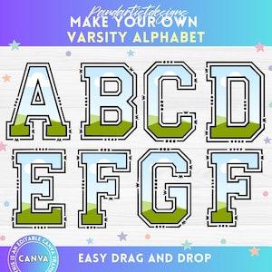 May include: Varsity alphabet letters A, B, C, D, E, F, and G, with a sky and grass design. The letters are outlined in black with a white border and green and blue fill. The text "MAKE YOUR OWN VARSITY ALPHABET" is at the top.