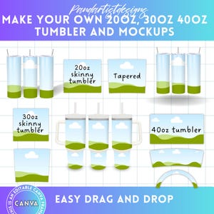 May include: A digital design set for creating custom tumblers. The set includes three different sizes of tumblers: 20 oz, 30 oz, and 40 oz. The designs feature a blue sky with white clouds and green hills. The text "EASY DRAG AND DROP" is included on the design.
