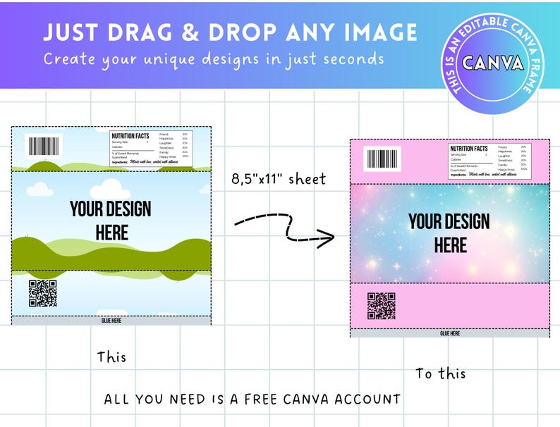 May include: A graphic design template with the text "JUST DRAG & DROP ANY IMAGE" and "Create your unique designs in just seconds." The template is 8.5" x 11" and features a "YOUR DESIGN HERE" section. Includes a Canva frame.