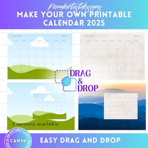 May include: Printable calendar template for 2025. Two versions are available: one with a blue sky and green hills, and one with a mountain range and sunset. Both calendars are customisable with a drag and drop feature. The text "EASY DRAG AND DROP" is displayed at the bottom of the image.