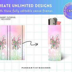 May include: A digital design template for a lighter featuring a pink bow with green and white floral accents on a pink, green, and white watercolor background. The design is divided into three sections for easy editing in Canva.