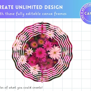 May include: A floral design with a white wavy border, filled with pink and white flowers. The text "CREATE UNLIMITED DESIGN" and "With these fully editable canva frames" is at the top. The Canva logo is in the upper right corner.