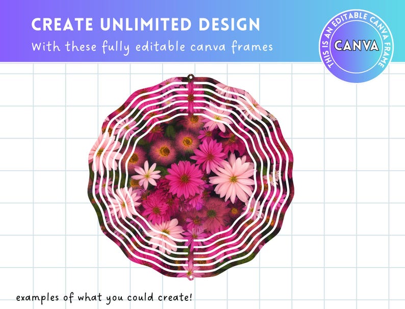 May include: A floral design with a white wavy border, filled with pink and white flowers. The text "CREATE UNLIMITED DESIGN" and "With these fully editable canva frames" is at the top. The Canva logo is in the upper right corner.