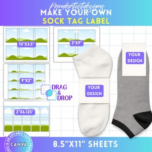 May include: A graphic with the text "MAKE YOUR OWN SOCK TAG LABEL" and "DRAG & DROP". It shows sock tag label templates in various sizes: 10"x3.5", 3"x9", 9"x2", and 2"x6.125". The image also includes a pair of socks with a label that says "YOUR DESIGN".
