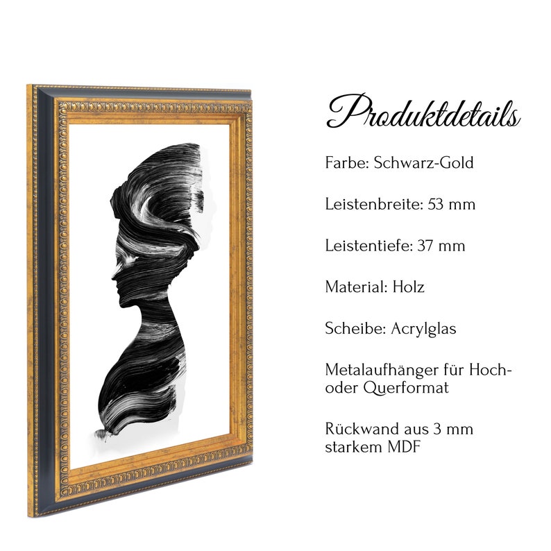 May include: A black and white abstract art print in a gold and black frame. The frame has a decorative border. The print is of a woman's silhouette. The frame is 53 mm wide and 37 mm deep. The frame is made of wood and the glass is acrylic. The back of the frame is made of 3 mm MDF.