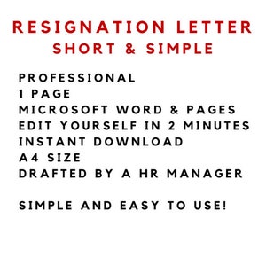 May include: Red text on a white background reads "Resignation Letter Short & Simple Professional 1 Page Microsoft Word & Pages Edit Yourself in 2 Minutes Instant Download A4 Size Drafted by a HR Manager Simple and Easy to Use!"