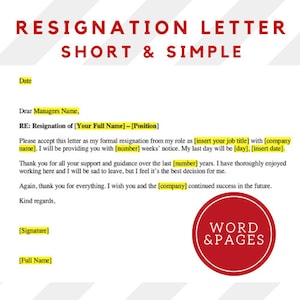 May include: A resignation letter template with the title "Resignation Letter Short & Simple". The template includes a sample letter with placeholders for the date, manager's name, your full name, position, job title, company name, number of weeks' notice, day, and date.