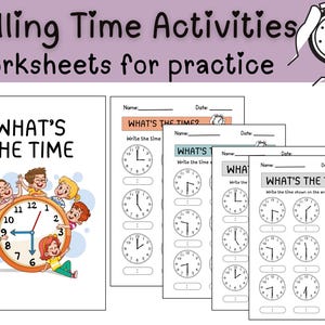 May include: Educational worksheets for practicing telling time. The image shows a cover page with the text "WHAT'S THE TIME" and a clock with children. Several worksheets with clock faces are also visible.