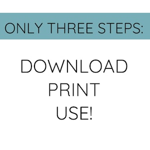 May include: White background with black text that reads "ONLY THREE STEPS: DOWNLOAD PRINT USE!" The words are in a sans-serif font. The words "ONLY THREE STEPS:" are in a teal rectangle.